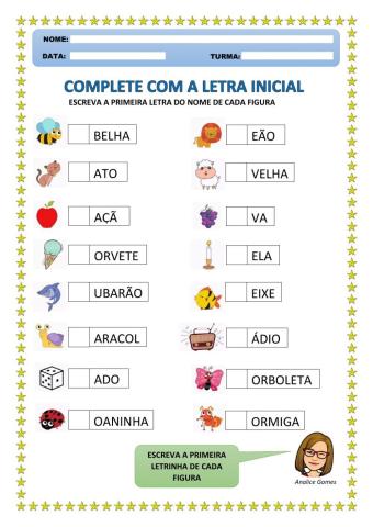Complete com a Letra Inicial